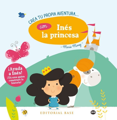 Crea Tu Propia Aventura Con Ines La Princesa - Morey, Marie