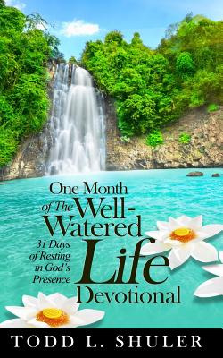 Libro One Month Of The Well-watered Life Devotional: 31 D...