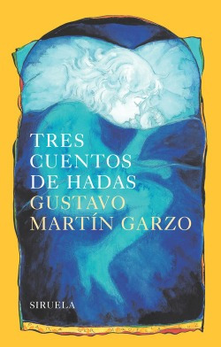Tres Cuentos De Hadas Martin Garzo, Gustavo Siruela