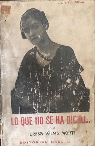 Teresa Wilms Monttlo Que No Se Ha Dicho 1922