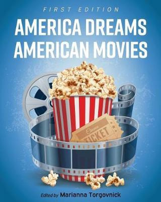 America Dreams American Movies : Film, Culture, And The P...
