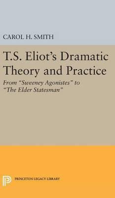 Libro T.s. Eliot's Dramatic Theory And Practice : From Sw...