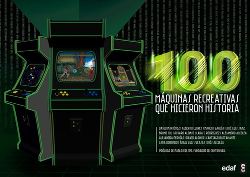 100 Maquinas Recreativas Que Hicieron Historia - Martinez Da