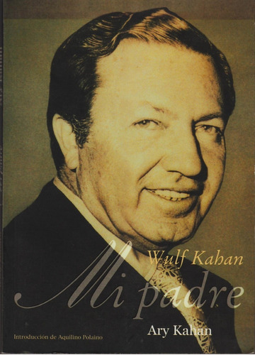 Wulf Kahan - Mi Padre - Ary Kahan (contemporáneos)