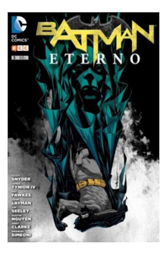 Batman Eterno Núm. 05 - Snyder, Seeley Y Otros