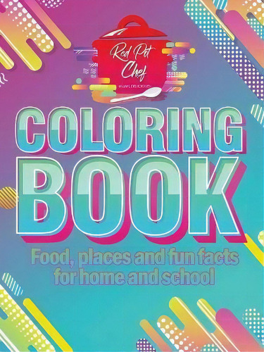 Red Pot Chef : Coloring Book, De Andre Ponder. Editorial Authorhouse, Tapa Blanda En Inglés