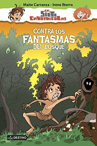 Contra Los Fantasmas Del Bosque: Los Siete Cavernícolas 3