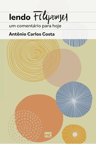 Lendo Filipenses: Um comentário para hoje, de Costa, Antonio Carlos. AssociaÇÃO Religiosa Editora Mundo CristÃO, capa mole em português, 2022