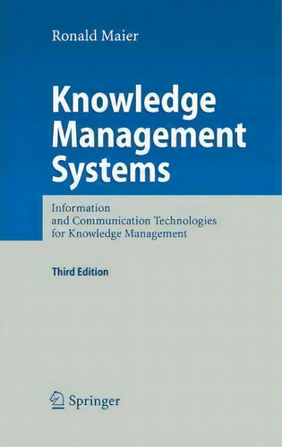 Knowledge Management Systems, De Ronald Maier. Editorial Springer Verlag Berlin Heidelberg Gmbh Co Kg, Tapa Dura En Inglés