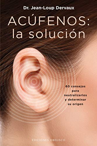 Libro Acufenos La Solucion - Dervaux Jean Loup (papel)