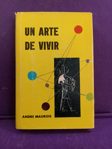 Un Arte De Vivír André Maurois Tapa Dura 1972 E. Azteca 