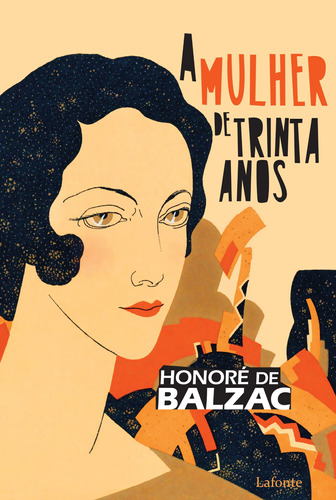 A mulher de trinta anos, de Balzac, Honoré de. Editora Lafonte Ltda, capa mole em português, 2022