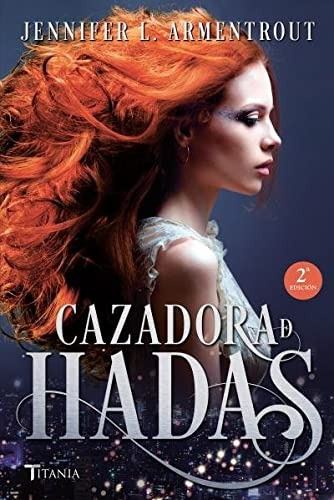 Cazadora De Hadas, Jennifer Armentrout.