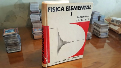 Fisica Elemental Ii - J. Fernandez - E. Galloni - L 054