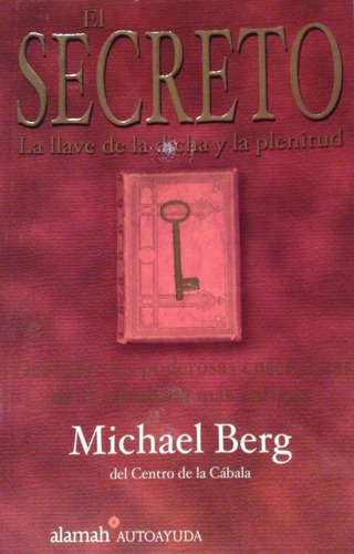 El Secreto  |   La Llave De La Dicha Y La Plenitud