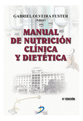 Manual De Nutricion Clinica Y Dietetica - Olveira Fuster, Ga