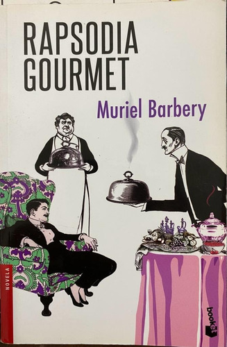 Rapsodia Gourmet. Muriel Barbery. Belgrano