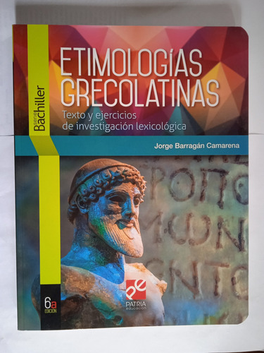 Imagen 2 de 2 de Etimologias Grecolatinas - Texto Y Ejercicios - Barragan