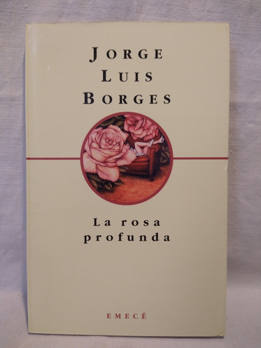 La Rosa Profunda J. L. Borges Emecé