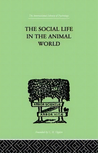 The Social Life In The Animal World, De F. Alverdes. Editorial Taylor Francis Ltd, Tapa Blanda En Inglés