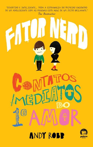 Fator Nerd: contatos imediatos do primeiro amor (Vol.1), de Robb, Andy. Série Fator Nerd (1), vol. 1. Editora Record Ltda., capa mole em português, 2013