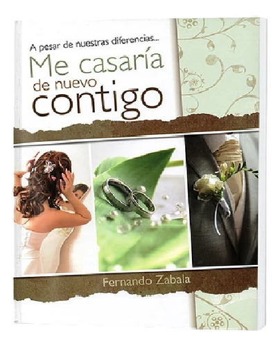 Me Casaría De Nuevo Contigo - Fernando Zabala