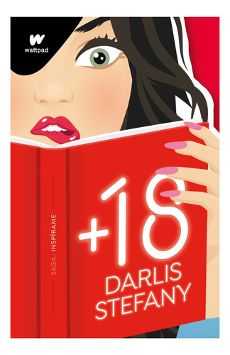 +18 (Saga Inspirame Libro 1), de Darlis Stefany. Editorial Montena, tapa blanda, edición 1 en español, 2022