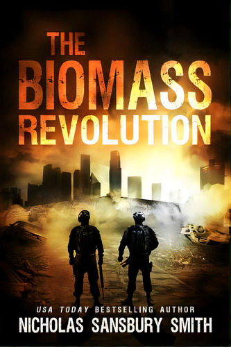 The Biomass Revolution, De Smith, Nicholas Sansbury. Editorial Lightning Source Inc, Tapa Blanda En Inglés
