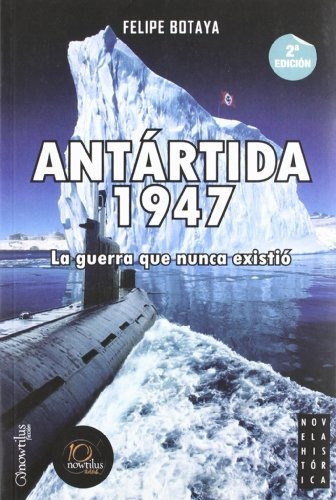 Antartida 1947, De Botaya., Vol. Abc. Editorial Nowtilus, Tapa Blanda En Español, 1