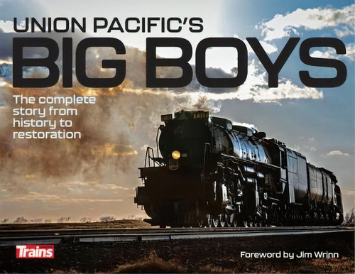 Union Pacific Big Boys, De Jim Wrinn. Editorial Kalmbach Media, Tapa Dura En Inglés