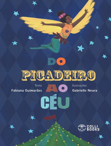 Do Picadeiro Ao Céu: Do Picadeiro Ao Céu, De Guimarães, Fabiana. Editora Colli Books, Capa Mole, Edição 1 Em Português, 2023