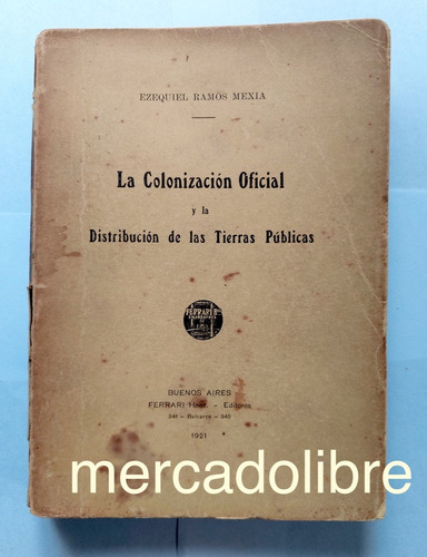 Colonización Distribución Tierras Públicas 1921 Ramos Mexia