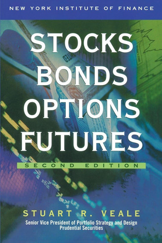Stocks, Bonds, Options, Futures 2nd Edition / Stuart R. Veal