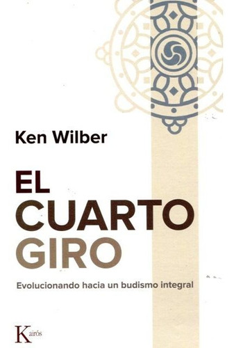 El Cuarto Giro, Ken Wilber, Kairós