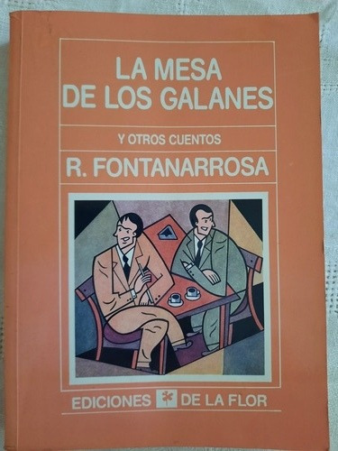 La Mesa De Los Galanes Y Otros  Cuentos  / Fontanarrosa  