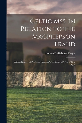 Libro Celtic Mss. In Relation To The Macpherson Fraud: Wi...