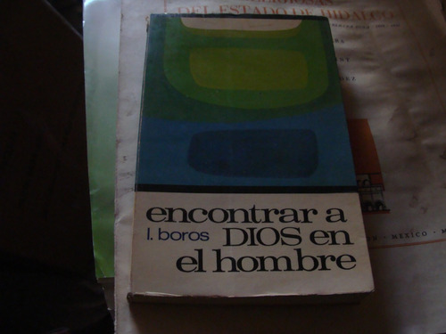 Encontrar A Dios En El Hombre , Año 1972 , I. Boros