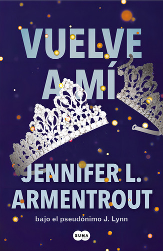 Vuelve A Mi, De Jennifer L Armentrout. Editorial Suma,editorial En Español