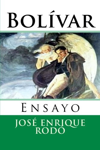 Bolivar: Ensayo: Volume 23 -nuestramerica-