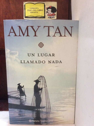 Un Lugar Llamado Nada - Amy Tan - Planeta - Colombia - 2006