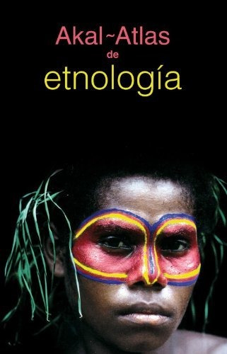 Atlas De Etnología, Haller, Ed. Akal