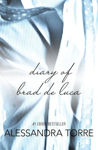 The Diary Of Brad De Luca: Blindfolded Innocence #1.5, De Torre, Alessandra. Editorial Createspace, Tapa Blanda En Inglés