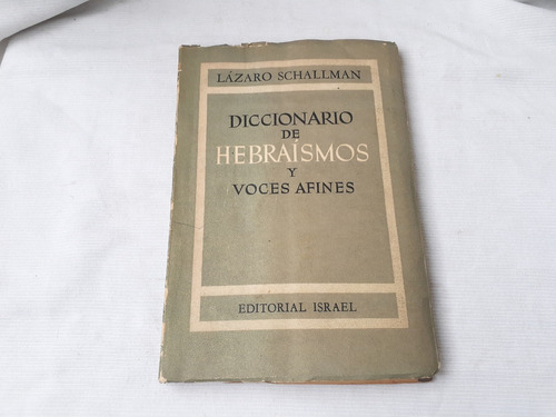 Diccionario De Hebraismos Y Voces Afines Schallman Israel
