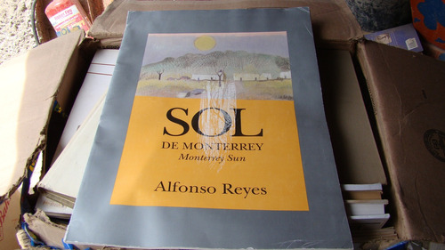 Sol De Monterrey , Alfonso Reyes   , Año 1992 , 17 Paginas