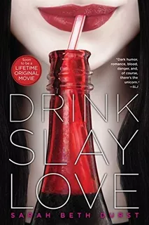 Book : Drink, Slay, Love - Durst, Sarah Beth