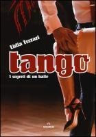 Tango. I Segreti Di Un Ballo - Lidia Ferrari (italiano)