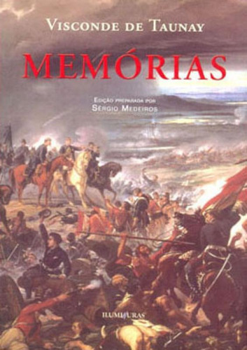 Memórias, De Taunay, Visconde De. Editora Iluminuras, Capa Mole Em Português