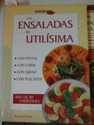 Las Ensaladas De Utilisima - A. Rovegno  Ed. Atlantida- L2 