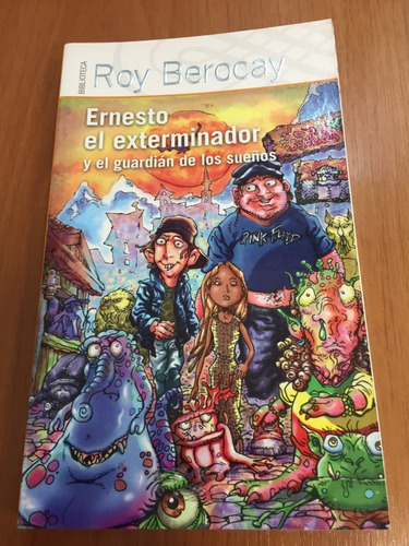 Ernesto El Exterminador Y El Guardián De Los Sueños Berocay