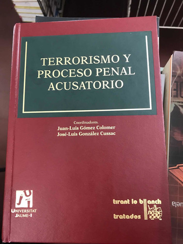 Terrorismo Y Proceso Penal Acusatorio